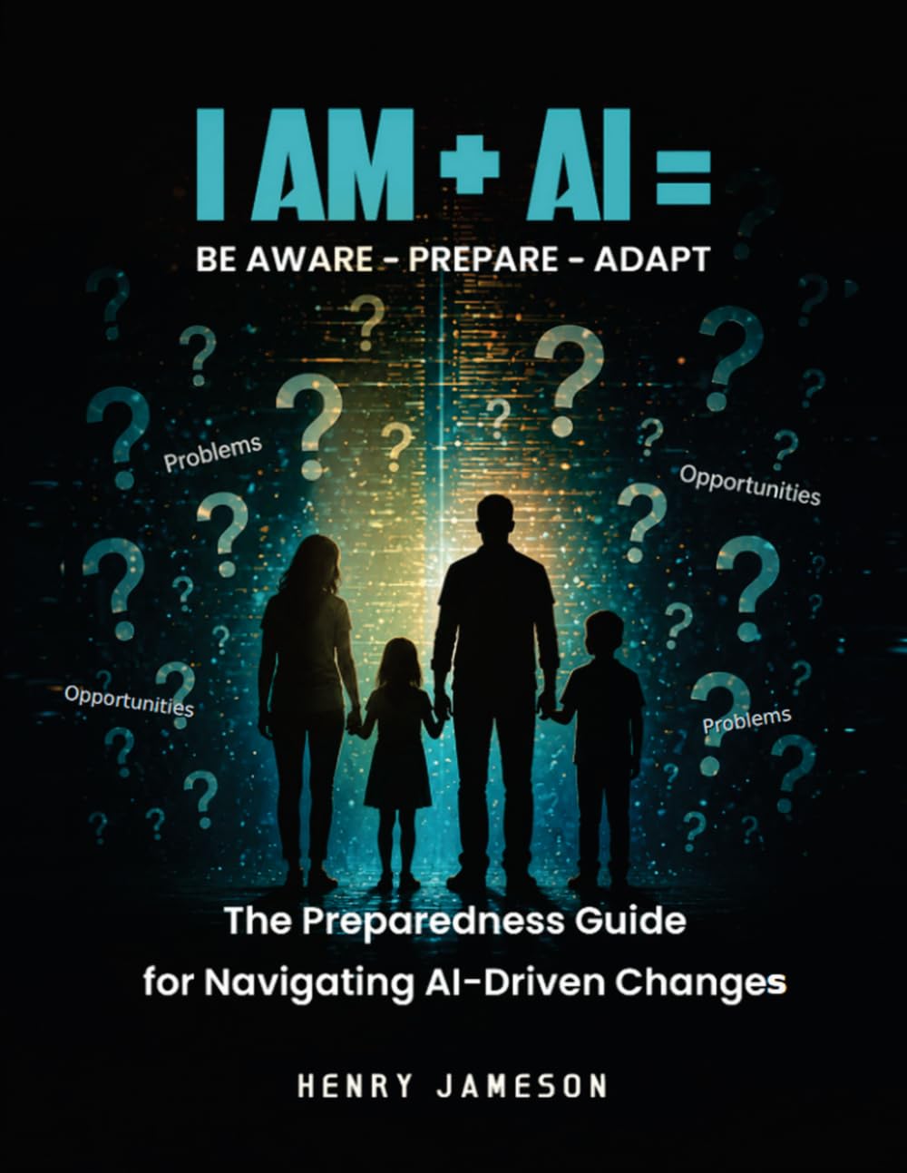 ler totalmente I AM + AI = BE AWARE - PREPARE - ADAPT
