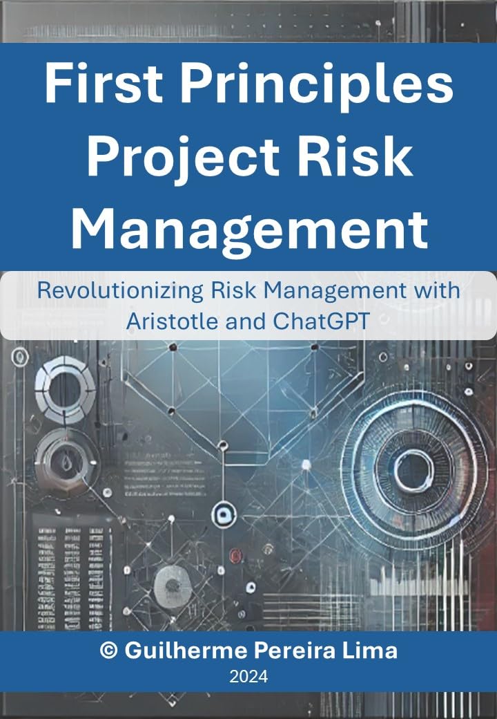 ler totalmente First Principles Project Risk Management: Revolutionizing Risk Management with Aristotle and ChatGPT (English Edition)
