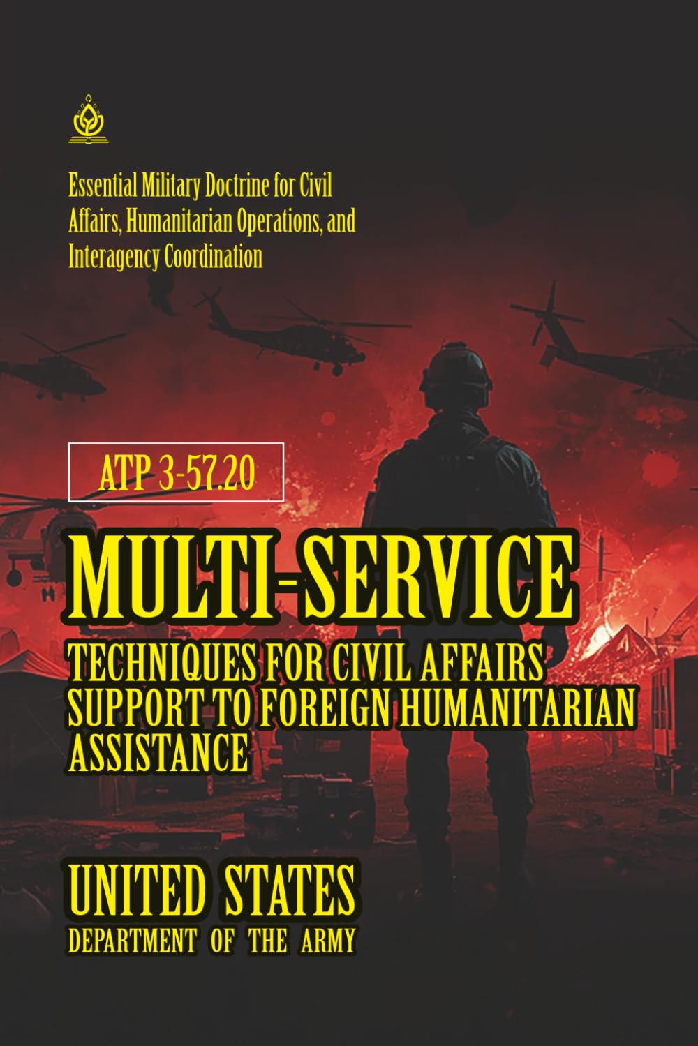 ler totalmente ATP 3-57.20 Multi-Service Techniques for Civil Affairs Support to Foreign Humanitarian Assistance: [Annotated]