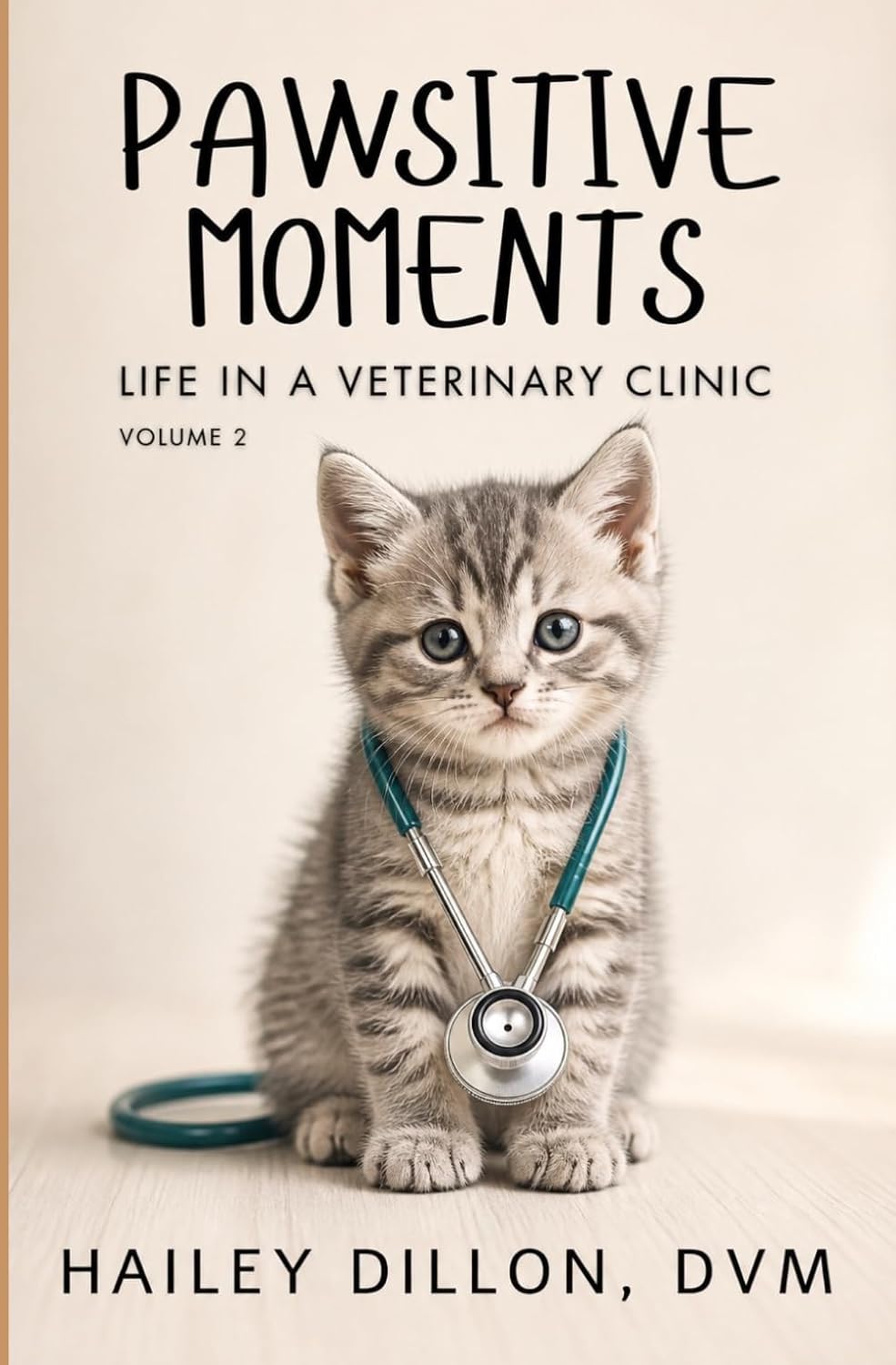ler totalmente Pawsitive Moments: Life in a Veterinary Clinic: Volume 2