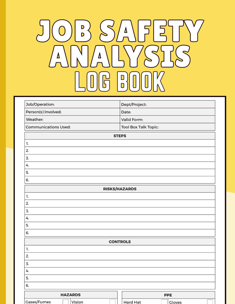 ler totalmente Job Safety Analysis Log Book: Document Task Steps, Assess Workplace Hazards, Plan Controls and Record PPE for Safety Officers, Supervisors and Field Crews