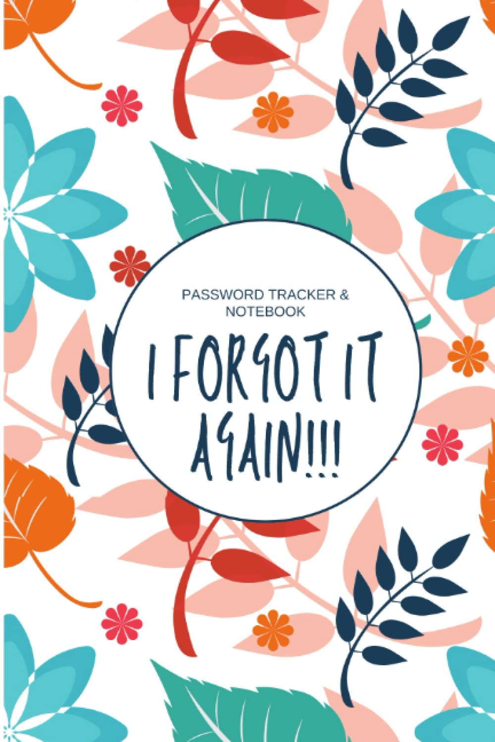 I Forgot it Again!!!: Password Tracker and Notebook baixar livro de graça