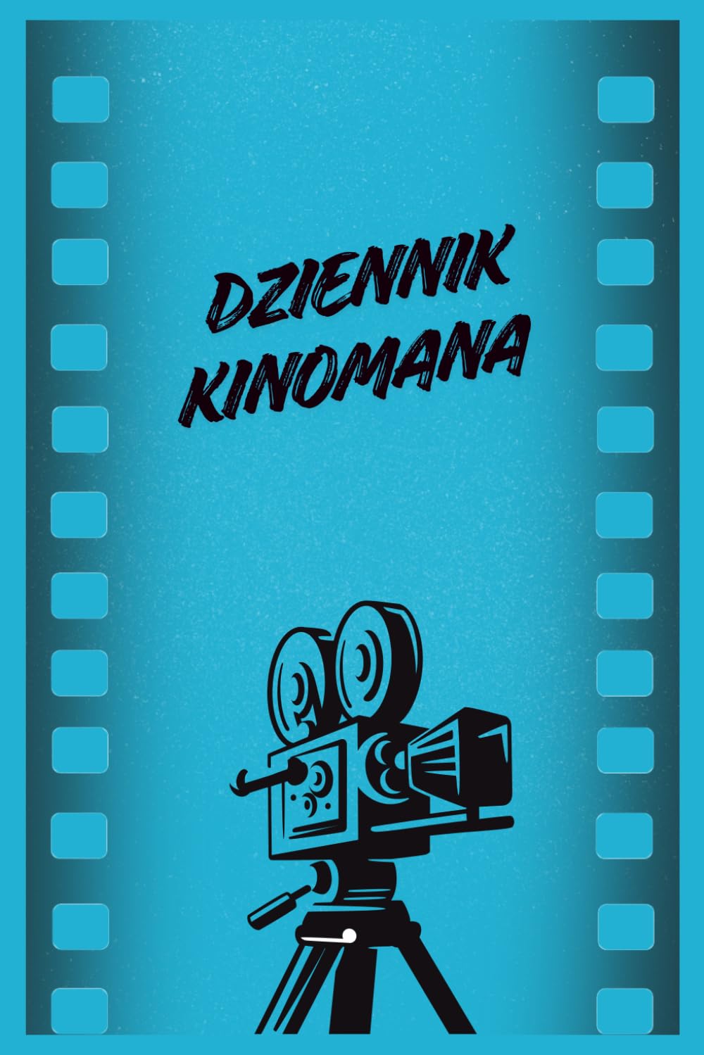Dziennik Kinomana: Twój osobisty notatnik filmowy - ponumerowany spis treści + 100 kart + lista "Planuję obejrzeć" (Polish Edition) baixar livro de graça