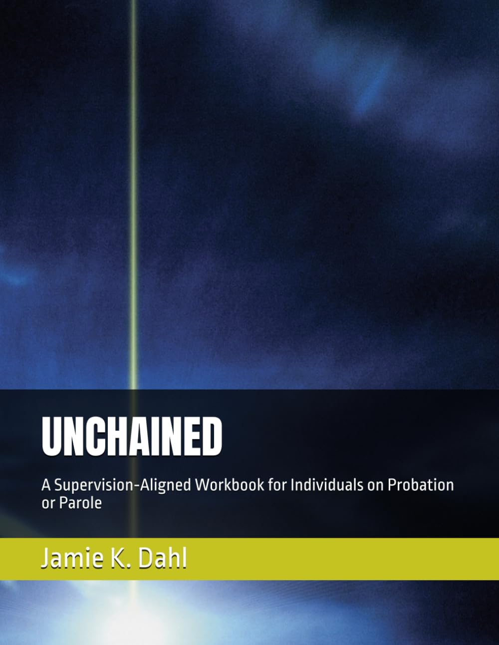 UNCHAINED: A Supervision‑Aligned Workbook for Individuals on Probation or Parole baixar livro de graça