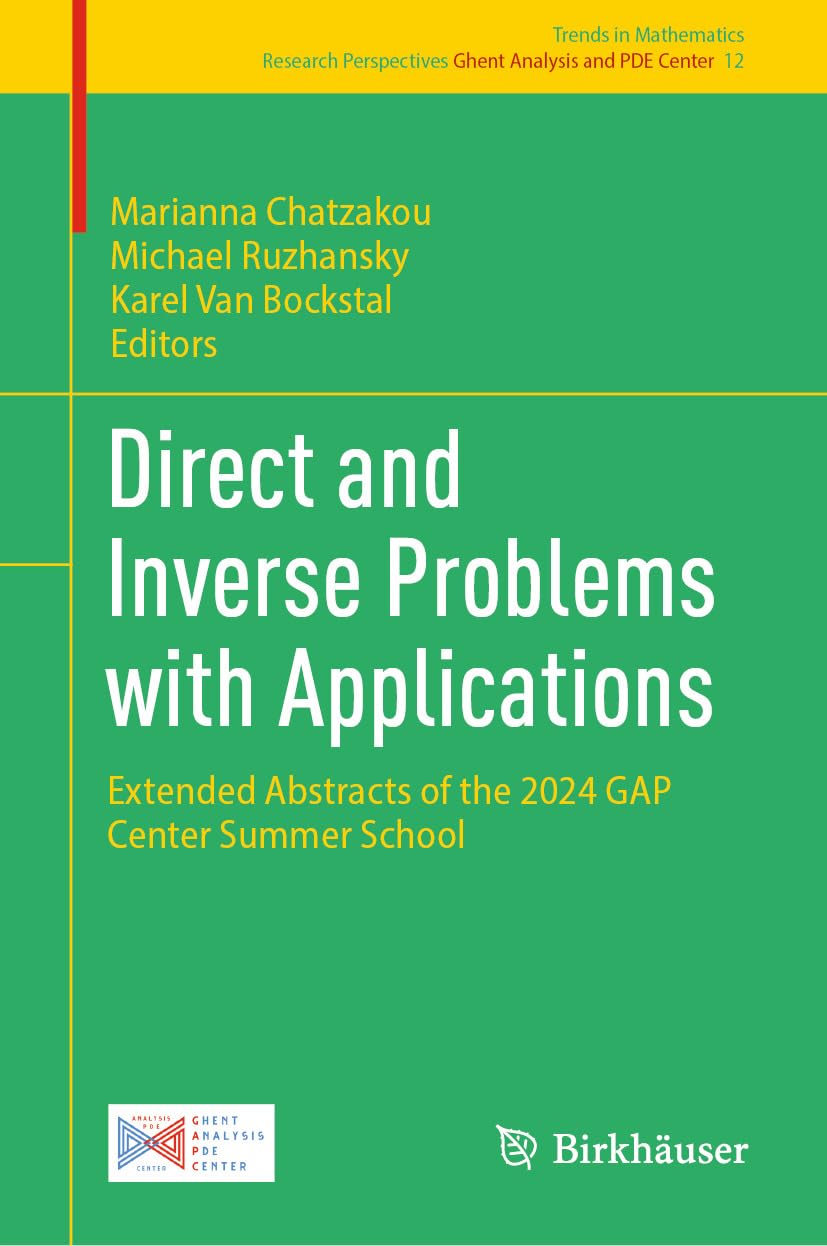 capítulo por capítulo baixar Direct and Inverse Problems with Applications: Extended Abstracts of the 2024 GAP Center Summer School (Trends in Mathematics Book 12) (English Edition)