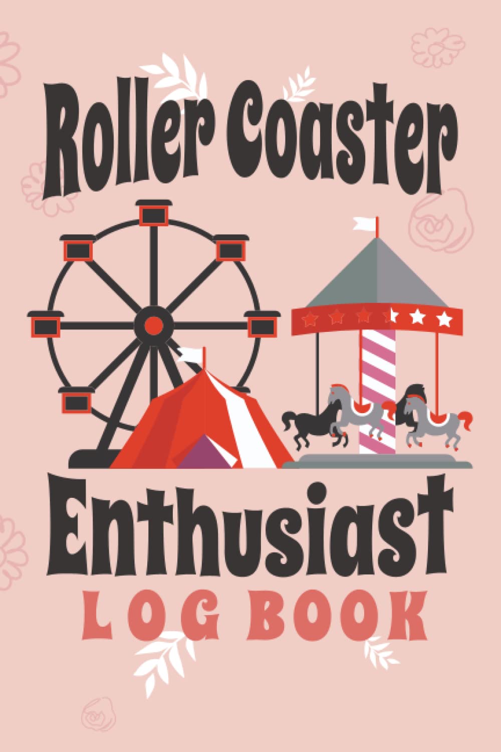 Roller Coaster Enthusiast Log Book: Rollercoaster Log Book Keep Recording & Rating All Your Favorite Roller Coaster Ride Experiences, Record and Rate... Ride Experiences, 120 Pages, 6x9 Inches baixar o livro de graça