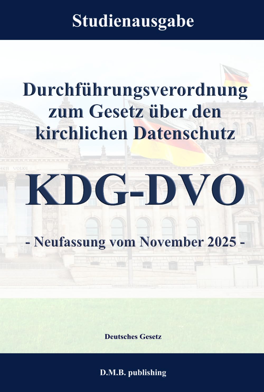 Durchführungsverordnung zum Gesetz über den kirchlichen Datenschutz - KDG-DVO - Neufassung vom November 2025: Studienausgabe (German Edition) baixar o livro de graça