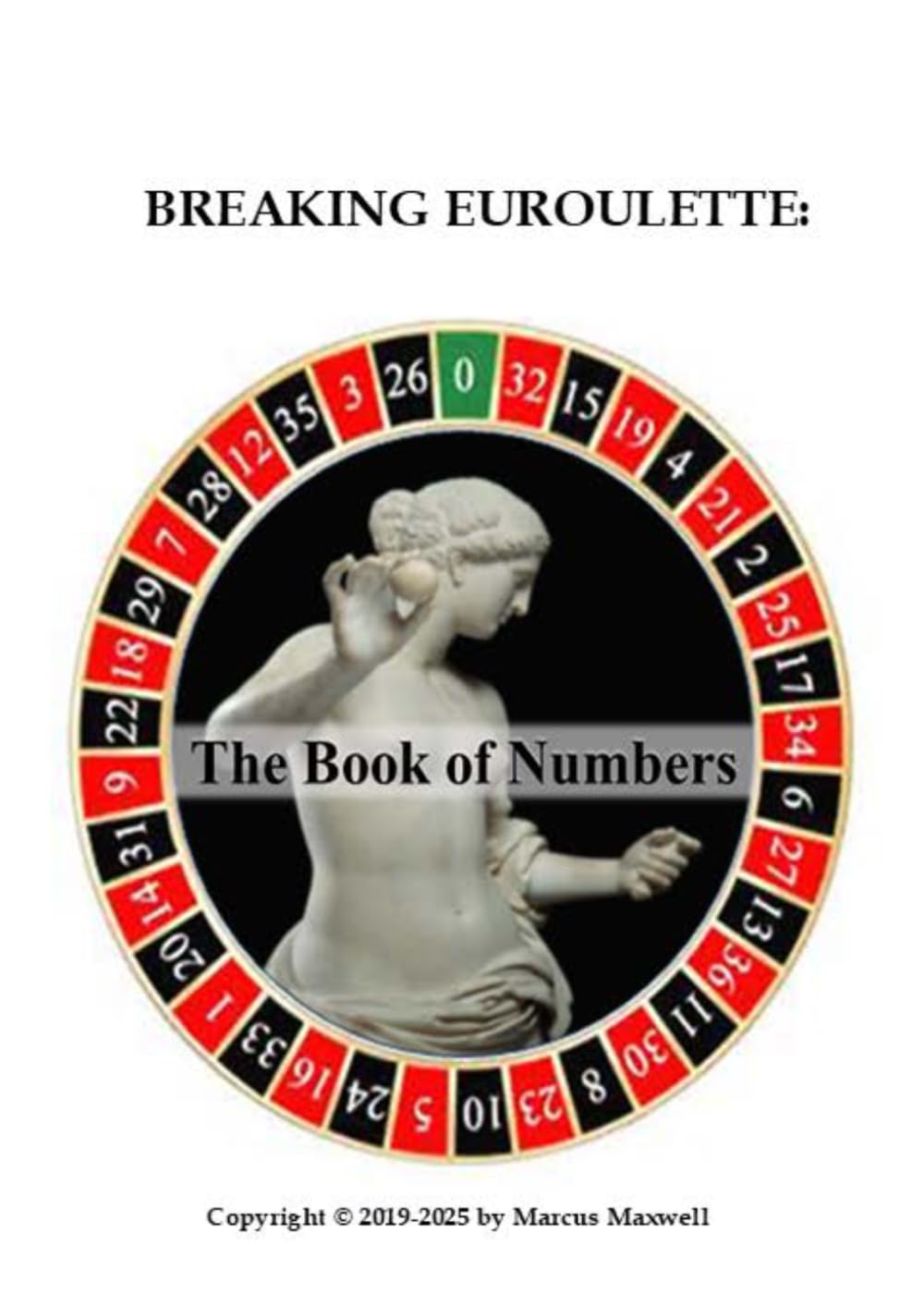 BREAKING EUROULETTE: The Book of Numbers: The comprehensive reference detailing winning patterns of coverage on the Single and Triple Zero Games of... ROULETTE: Advanced Tactics of Advantage Play. baixar livro de graça