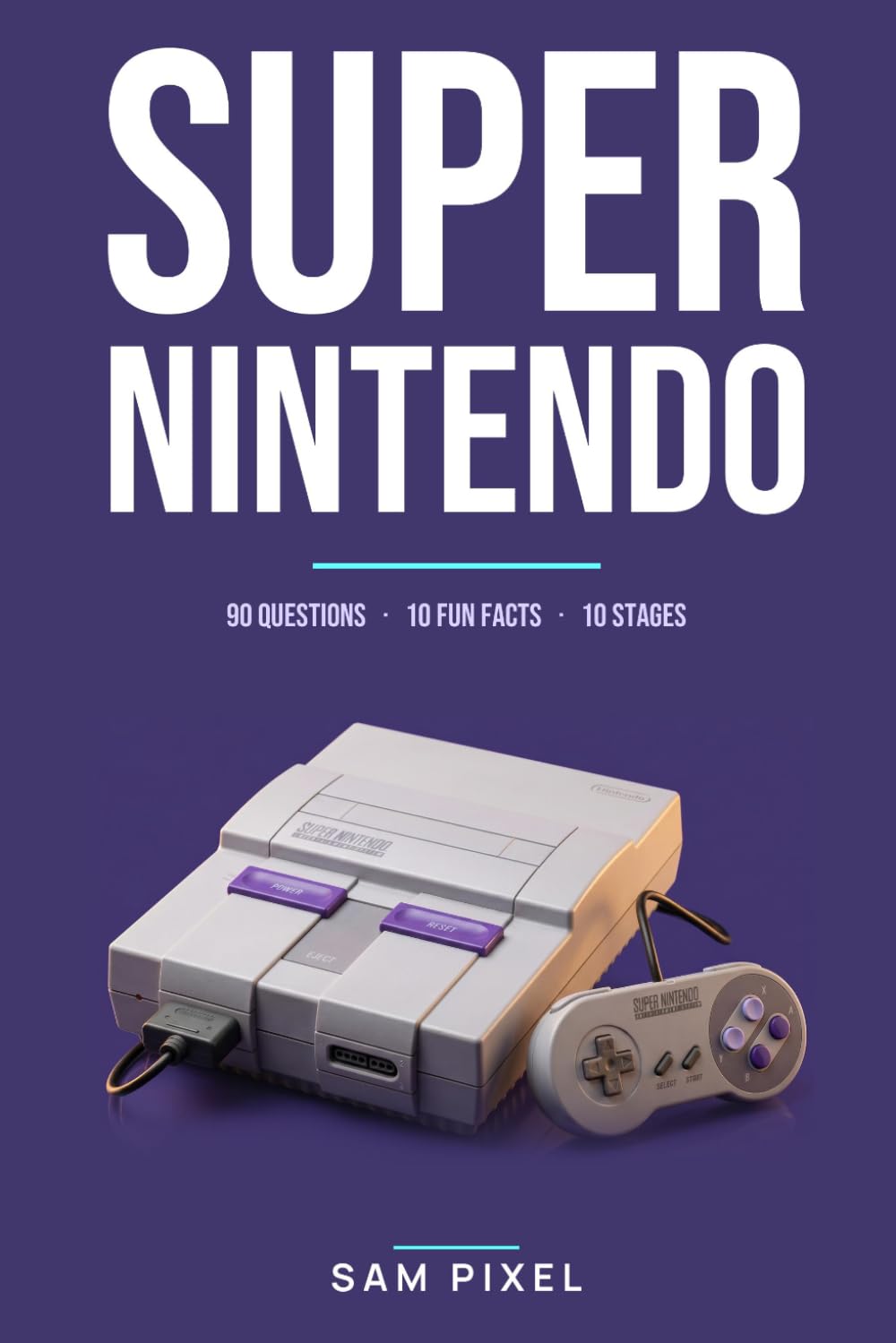 Super Nintendo Trivia & Fun Facts: What You Probably Didn't Know About the 16-Bit Console That Defined a Generation baixar o livro de graça