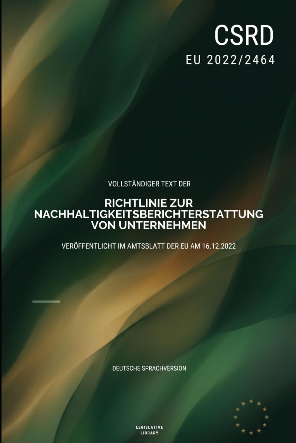 CSRD-Richtlinie (EU 2022/2464): Vollständiger Text der EU-Richtlinie über die Nachhaltigkeitsberichterstattung von Unternehmen (German Edition) baixar livro de graça