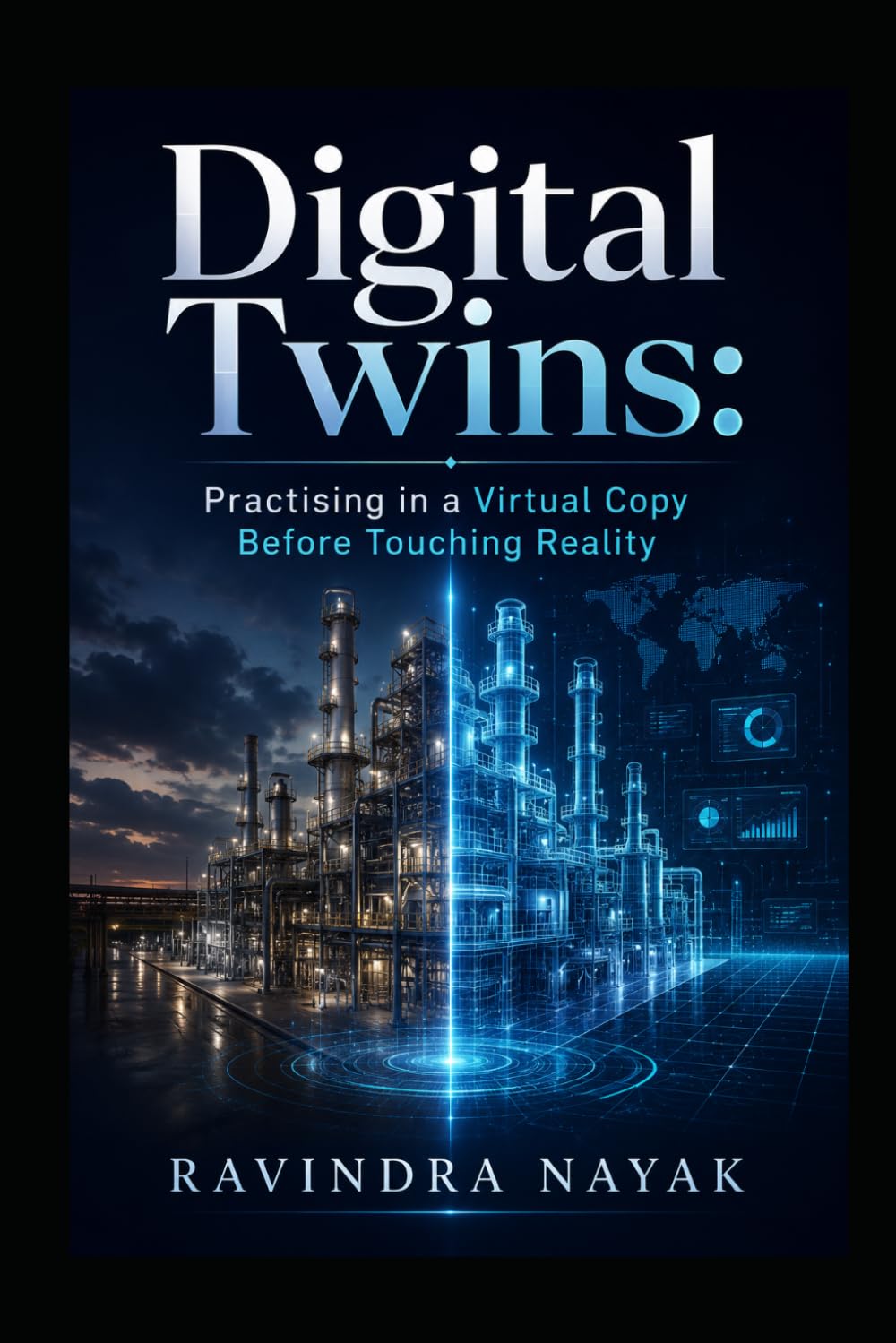 Digital Twins: Practising in a Virtual Copy Before Touching Reality: 53