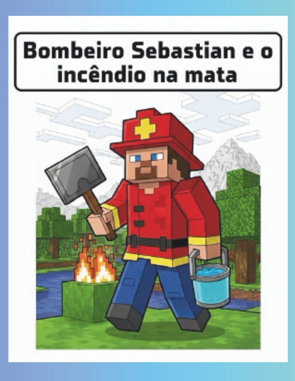 Bombeiro Sebastian: E o incêndio na mata baixar o livro de graça