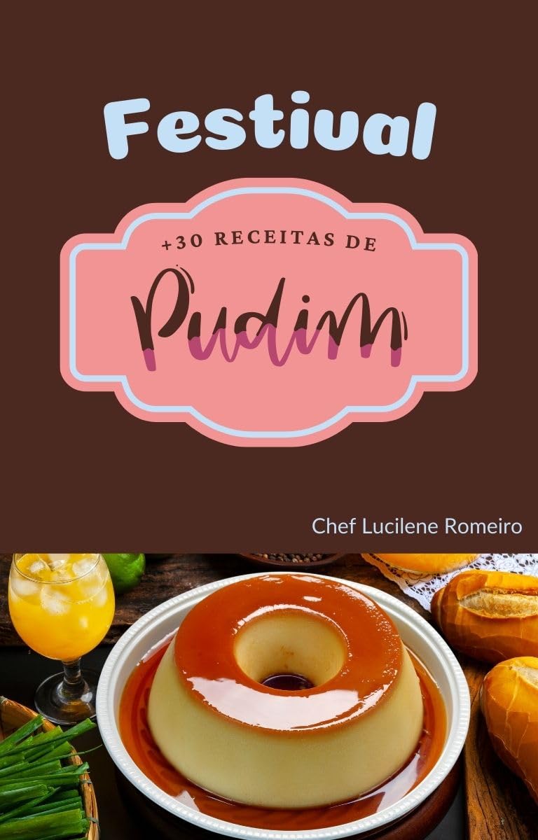 Festival de Pudins: Receitas Tradicionais e Criativas baixar livro de graça