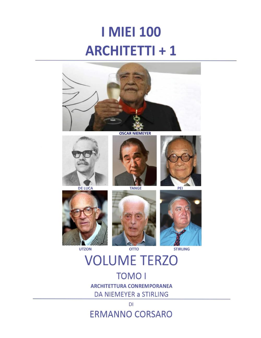ler totalmente I MIEI 100 ARCHITETTI +1 - VOLUME TERZO - TOMO I: ARCHITETTURA CONTEMPORANEA DA NIEMEYER A STIRLING (Italian Edition)