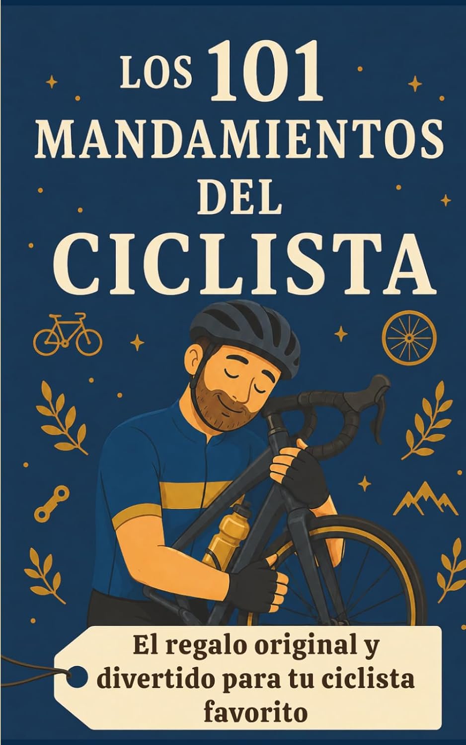 capítulo por capítulo baixar Los 101 Mandamientos del Ciclista: El regalo original y divertido para ciclistas y aficionados al ciclismo (Spanish Edition)