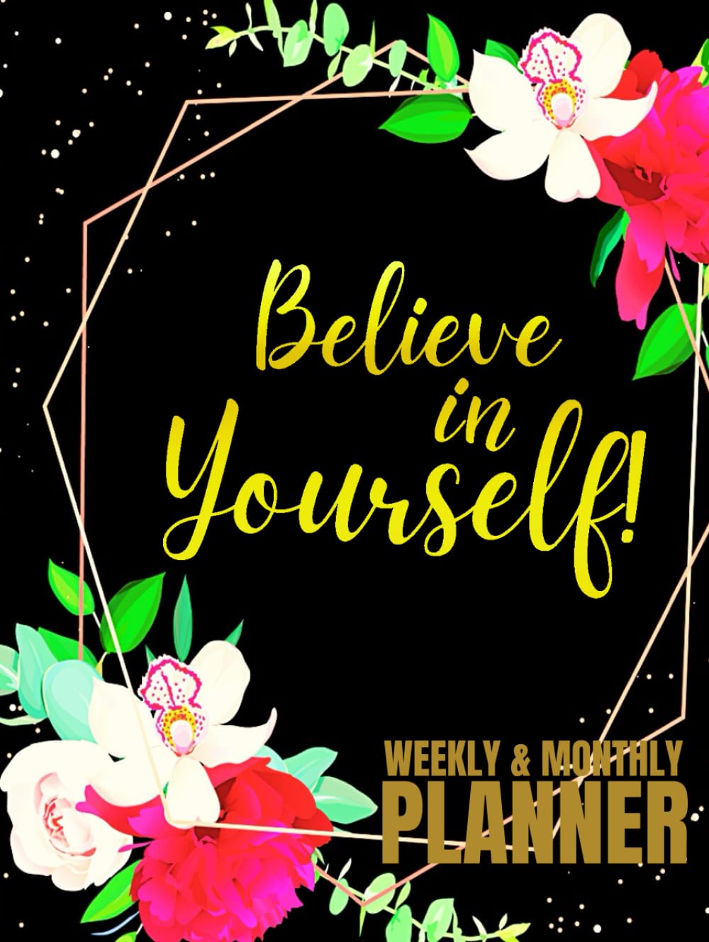capítulo por capítulo baixar Believe In Yourself: Undated 1-Year Monthly and Weekly Planner For Women | 12-Monthly Calendar Schedule and 52-Weekly Planner with Inspirational... Floral Design | Large Print 8.5 x 11 inches