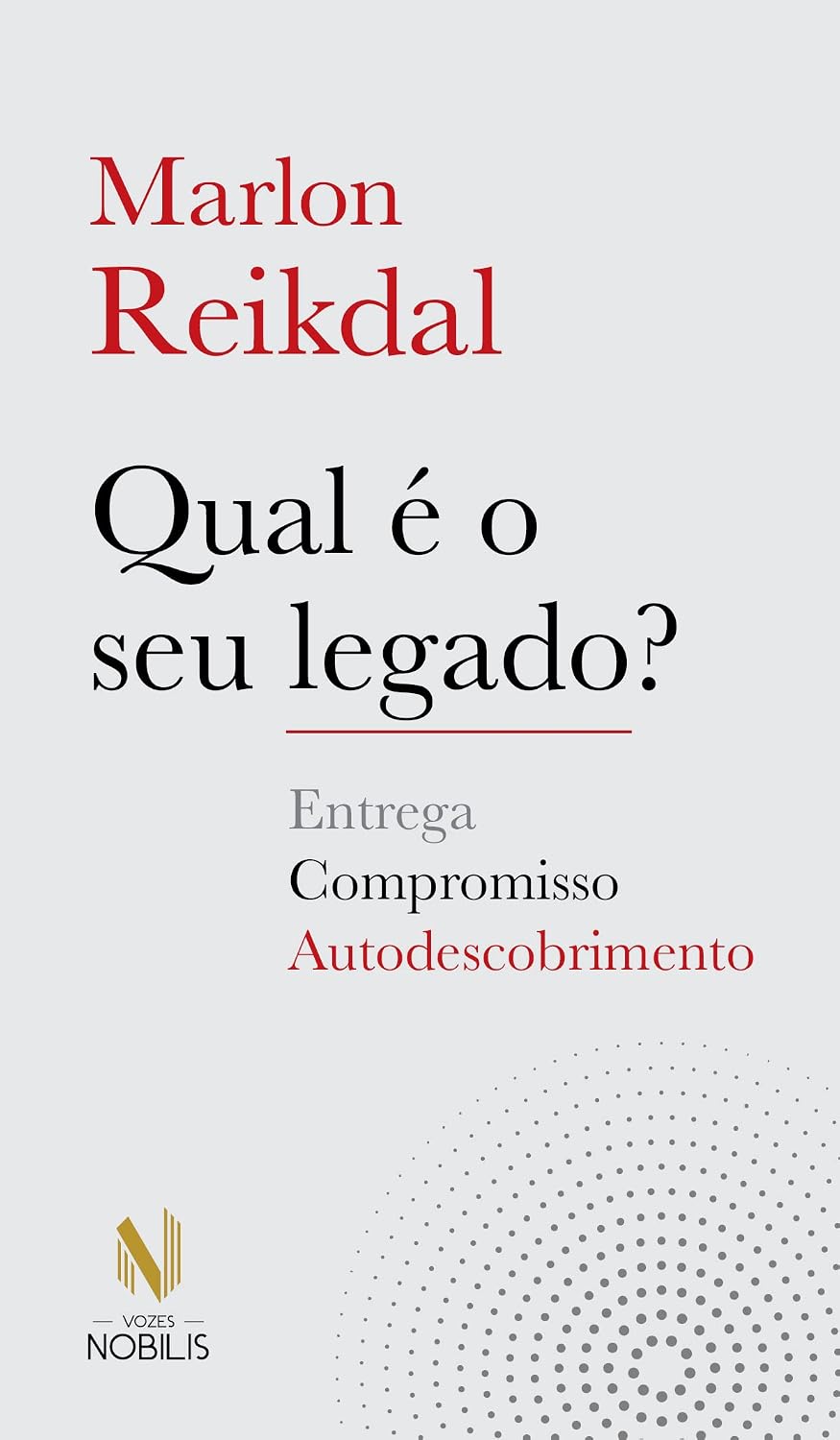Qual é o seu legado?: Compromisso, entrega e autodescobrimento baixar o livro de graça