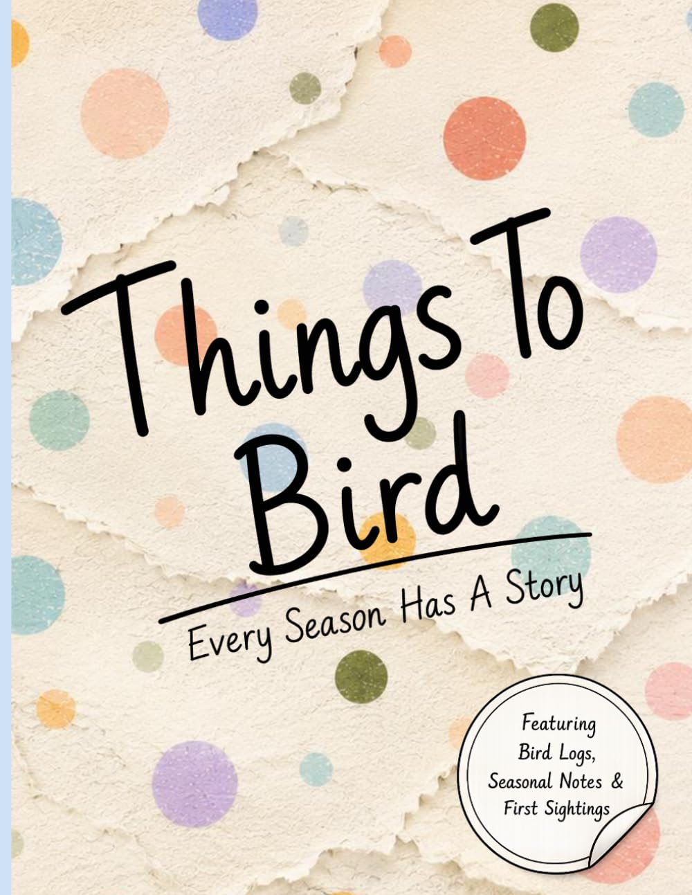 Things To Bird: Every Season Has A Story