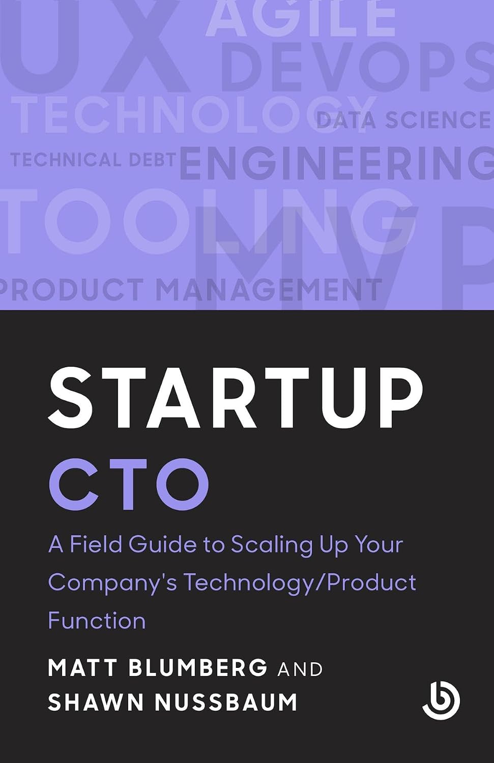 Startup CTO: A Field Guide to Scaling Up Your Company's Technology/Product Function (Bolster Startup Series) (English Edition) baixar livro de graça