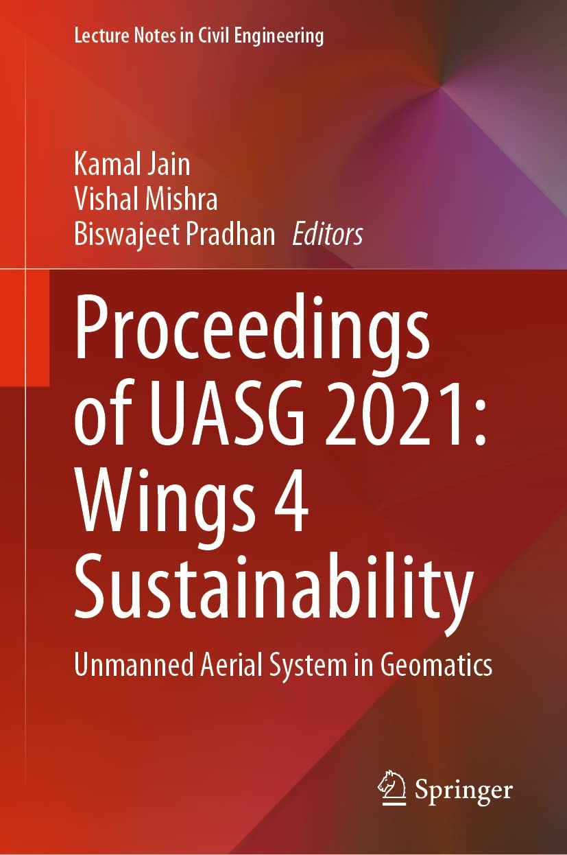 ler totalmente Proceedings of UASG 2021: Wings 4 Sustainability: Unmanned Aerial System in Geomatics (Lecture Notes in Civil Engineering Book 304) (English Edition)