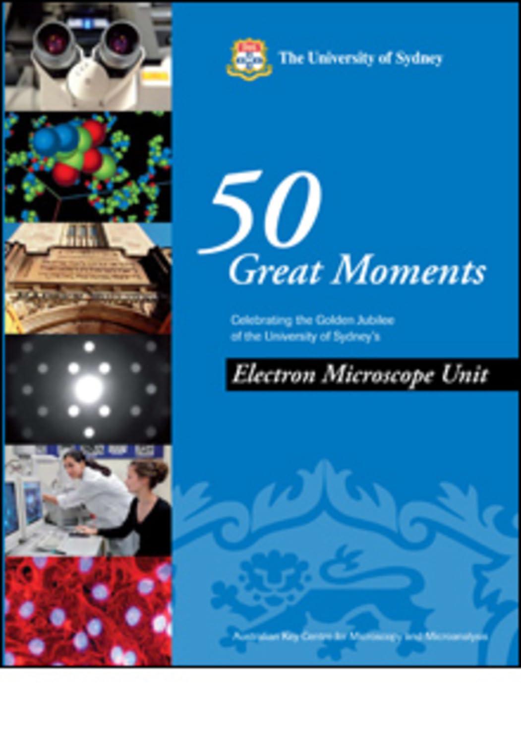 ler totalmente 50 Great Moments: Celebrating the Golden Jubilee of the University of Sydney's Electron Microscope Unit (English Edition)