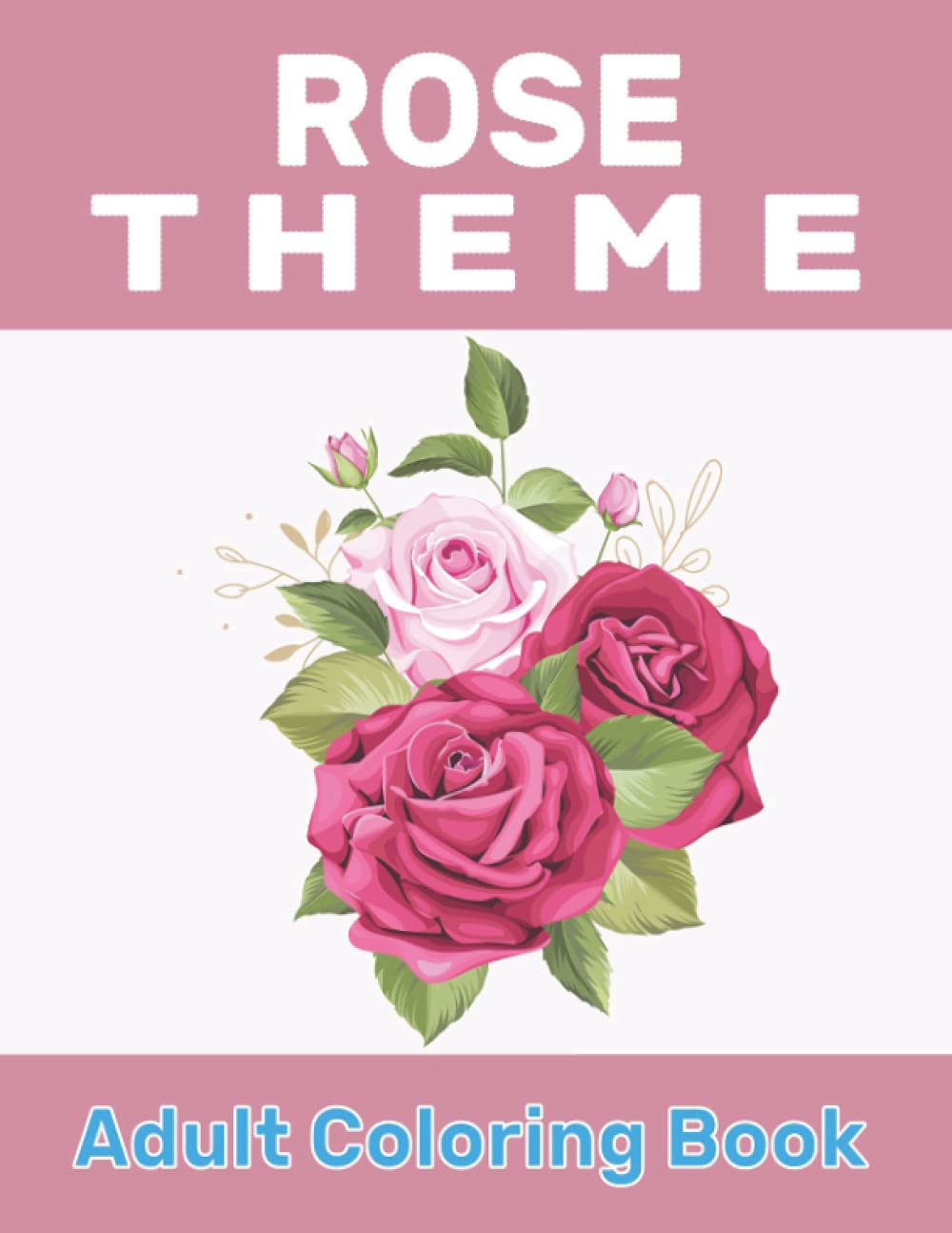 Rose Theme Adult Coloring Book: An Adult Coloring Book with Rose Flowers Collection, Stress Relieving Rose Flower Designs for Relaxation. Anniversary... day Gift, Amazing Book! Romantic Roses baixar livro de graça