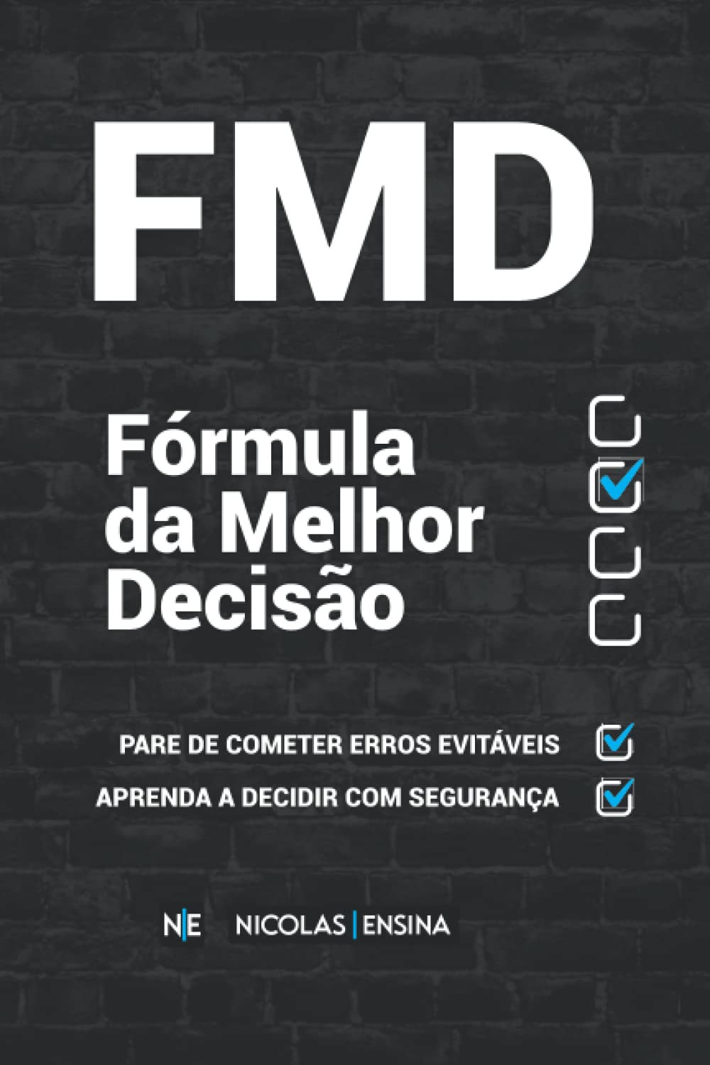 ler totalmente FMD - Fórmula da Melhor Decisão (Portuguese Edition)