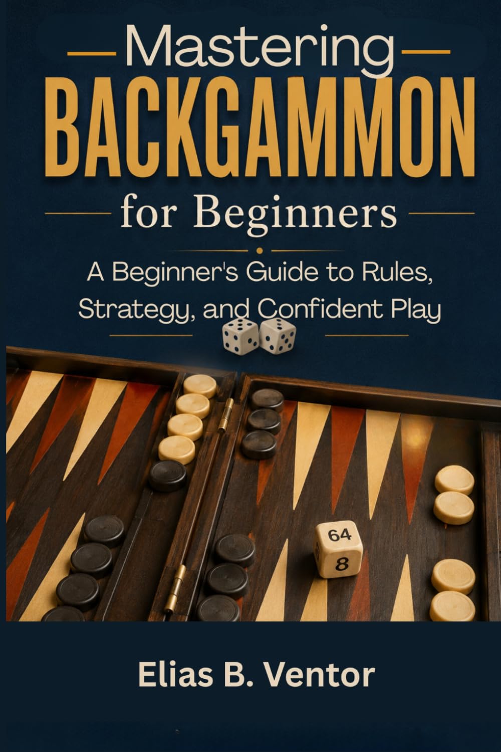 Mastering Backgammon for Beginners: A Beginner's Guide to Rules, Strategy, and Confident Play baixar livro de graça