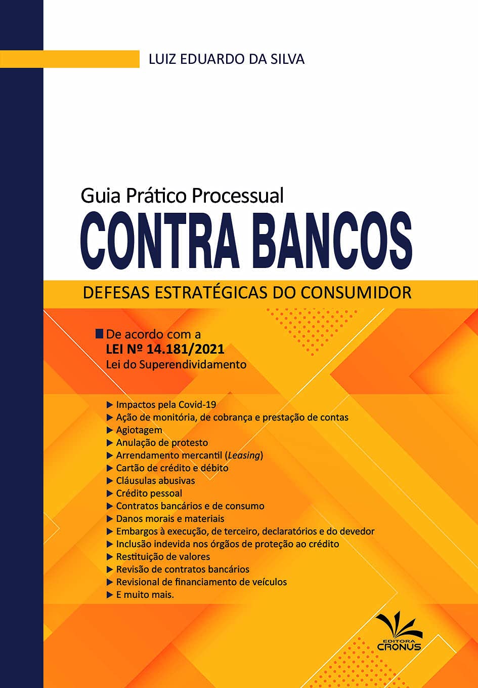 ler totalmente Guia Prático Processual Contra Bancos - Defesas Estratégicas do Consumidor