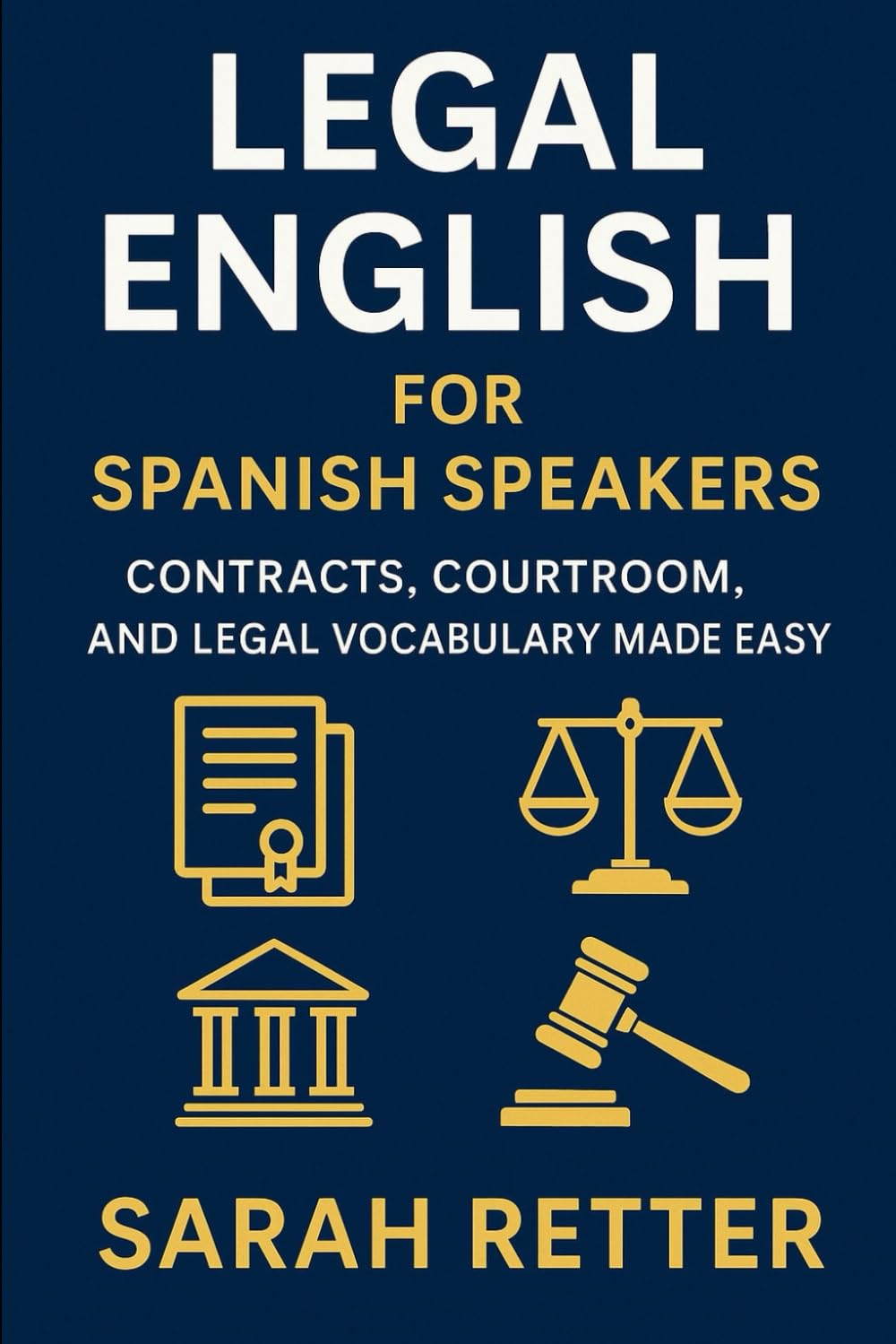 LEGAL ENGLISH. Fast Track Learning for Spanish Speakers: Contracts, Courtroom, and Legal Vocabulary Made Easy. (ENGLISH FOR SPANISH SPEAKERS) baixar livro de graça