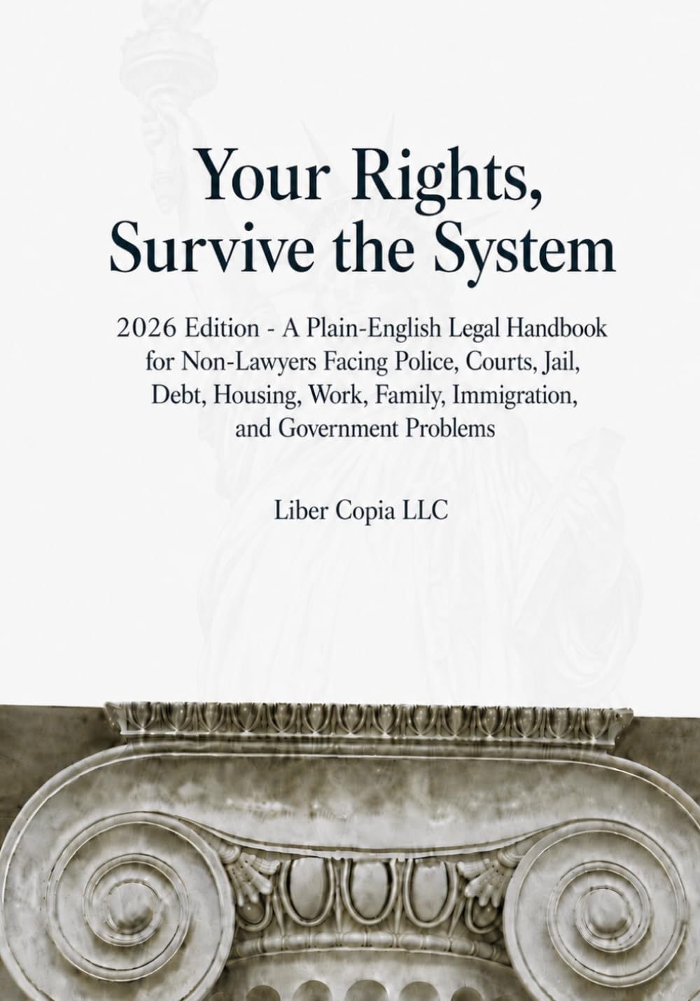 capítulo por capítulo baixar Your Rights, Survive the System: 2026 Edition - A Plain-English Legal Handbook for Non-Lawyers Facing Police, Courts, Jail, Debt, Housing, Work, Family, Immigration, and Government Problems