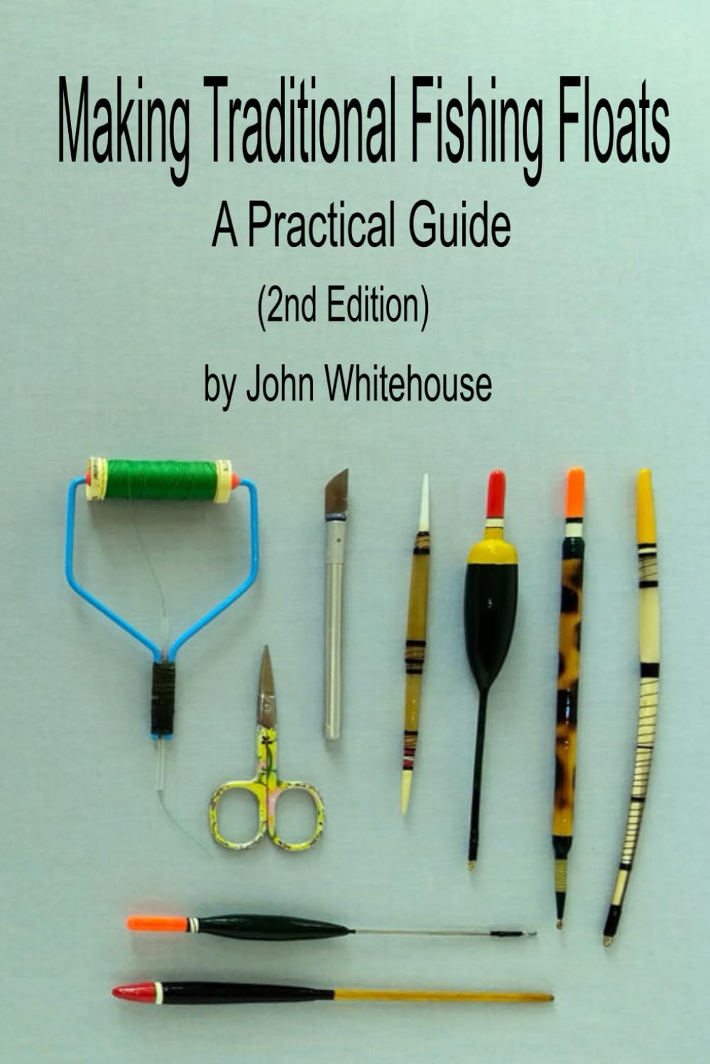 ler totalmente Making Traditional Fishing Floats (2nd Edition) A Practical Guide