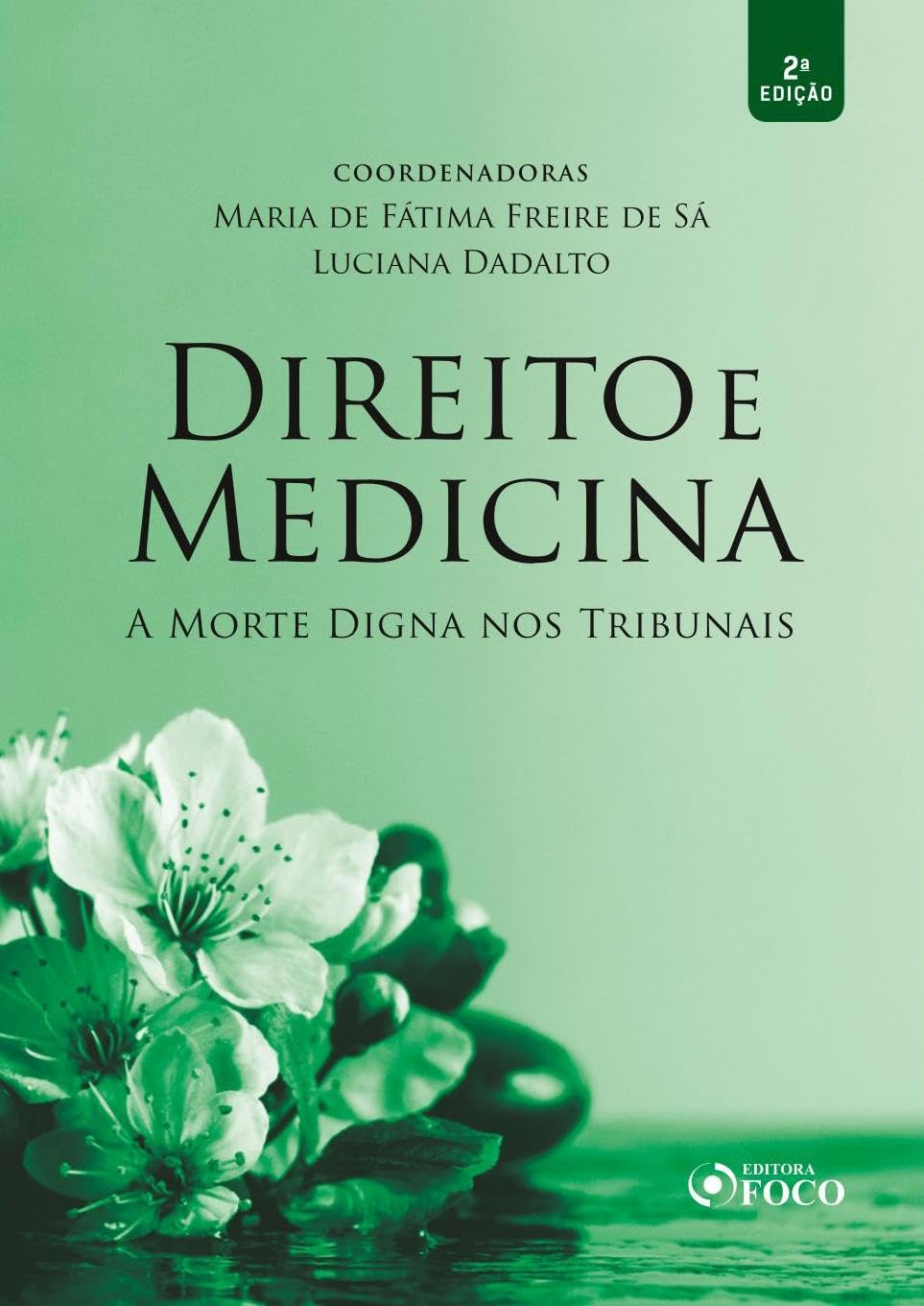 ler totalmente DIREITO E MEDICINA - A MORTE DIGNA NOS TRIBUNAIS - 2ª ED - 2020