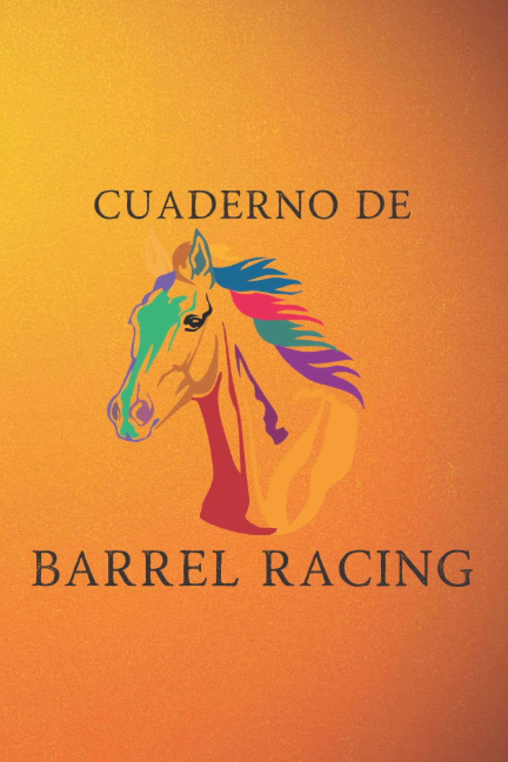 Cuaderno de Barrel Racing: Libro de registro de carreras de barriles y rodeo para el seguimiento y registro de su rodeo, espectáculo y otros detalles... entrenador, entrenador (Spanish Edition) baixar o livro de graça
