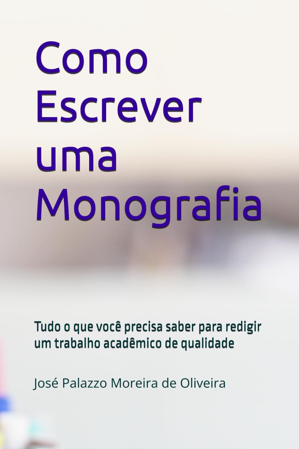 Como Escrever uma Monografia: Tudo o que você precisa saber para redigir um trabalho acadêmico de qualidade (Portuguese Edition) baixar o livro de graça