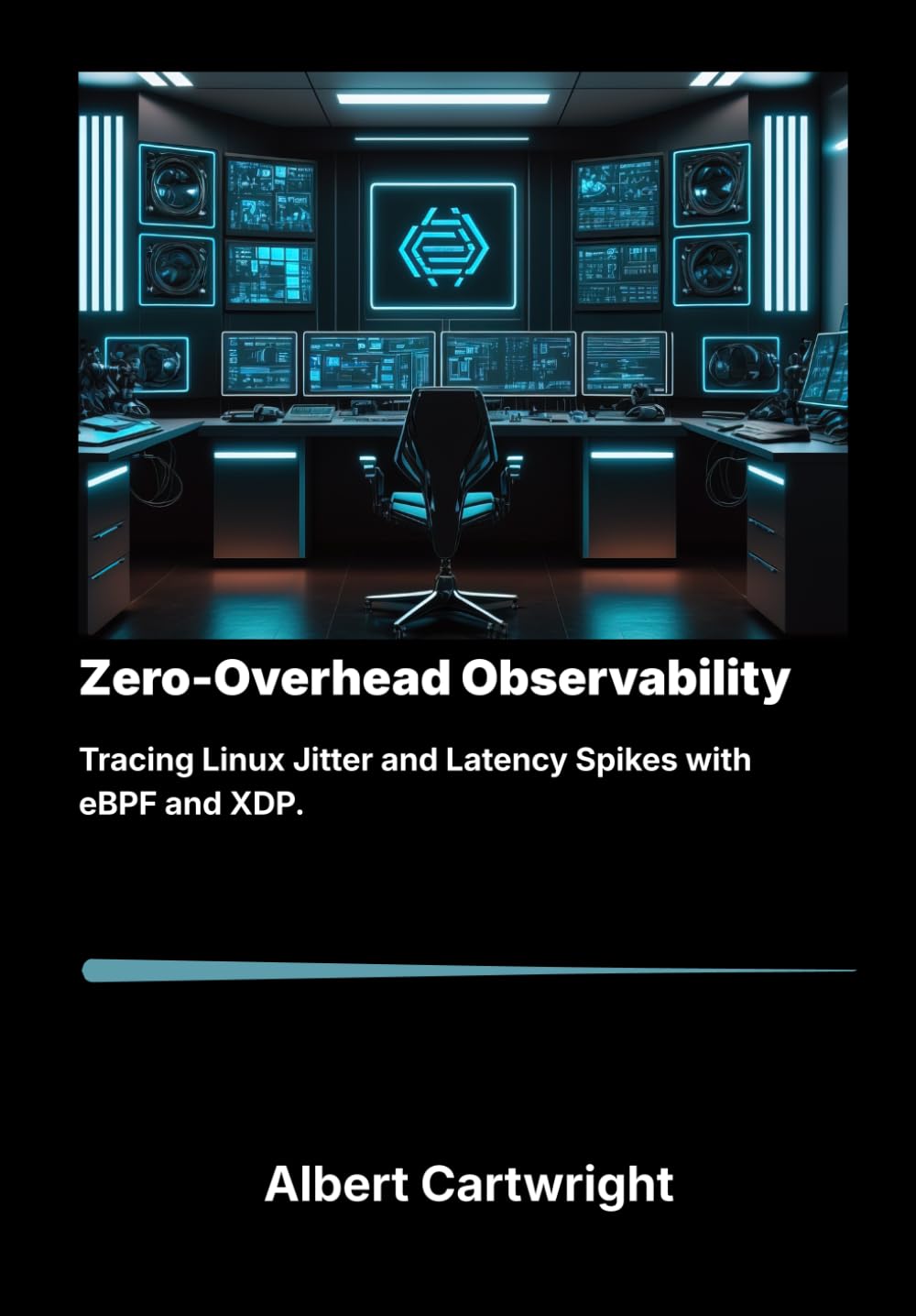 Zero-Overhead Observability: Tracing Linux Jitter and Latency Spikes with eBPF and XDP. (The Bare-Metal Blueprint Series) baixar livro de graça