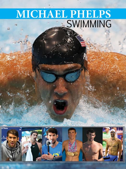 Michael Phelps by Kalyani Mookherji [Golden Strokes: Michael Phelps's Swim to Immortality] (English Edition)