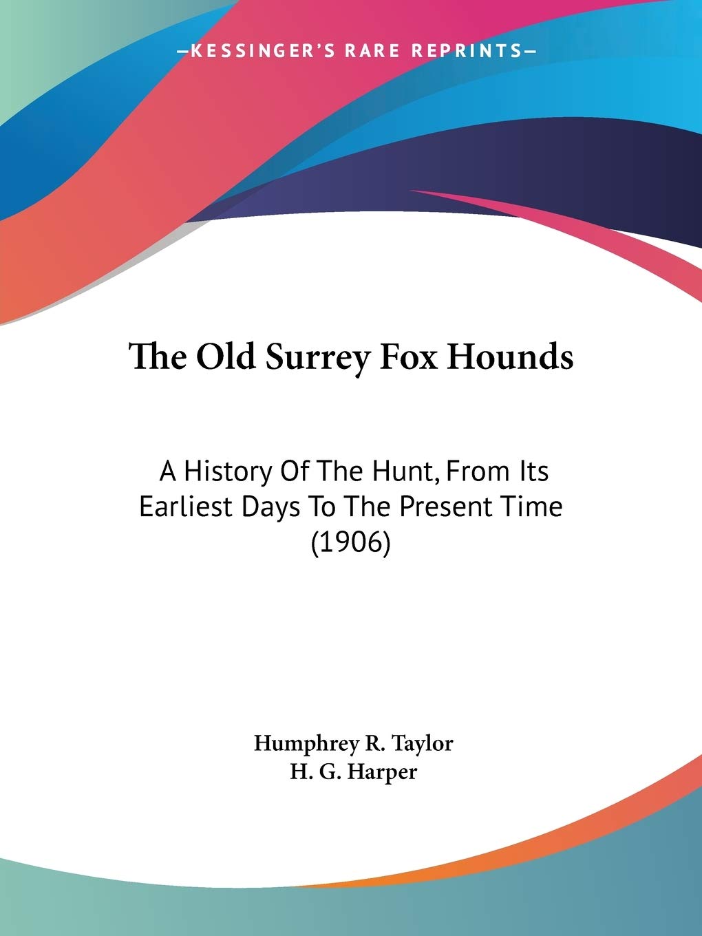 capítulo por capítulo baixar The Old Surrey Fox Hounds: A History Of The Hunt, From Its Earliest Days To The Present Time (1906)