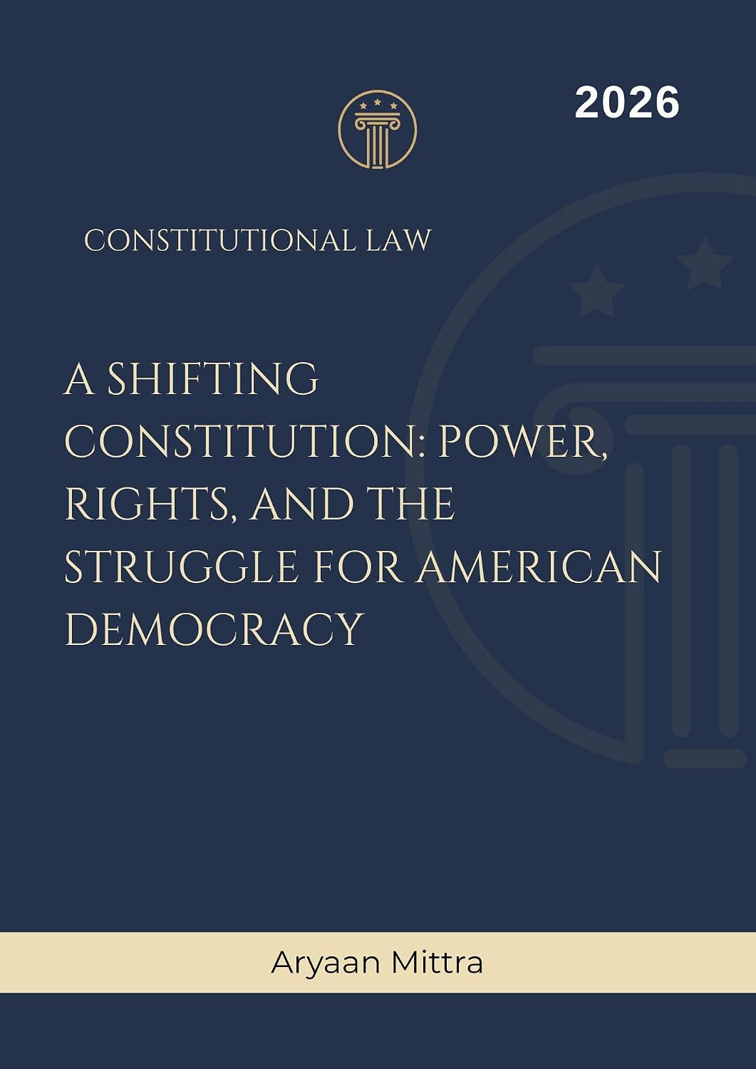 ler totalmente A Shifting Constitution: Power, Rights, and the Struggle for American Democracy (English Edition)