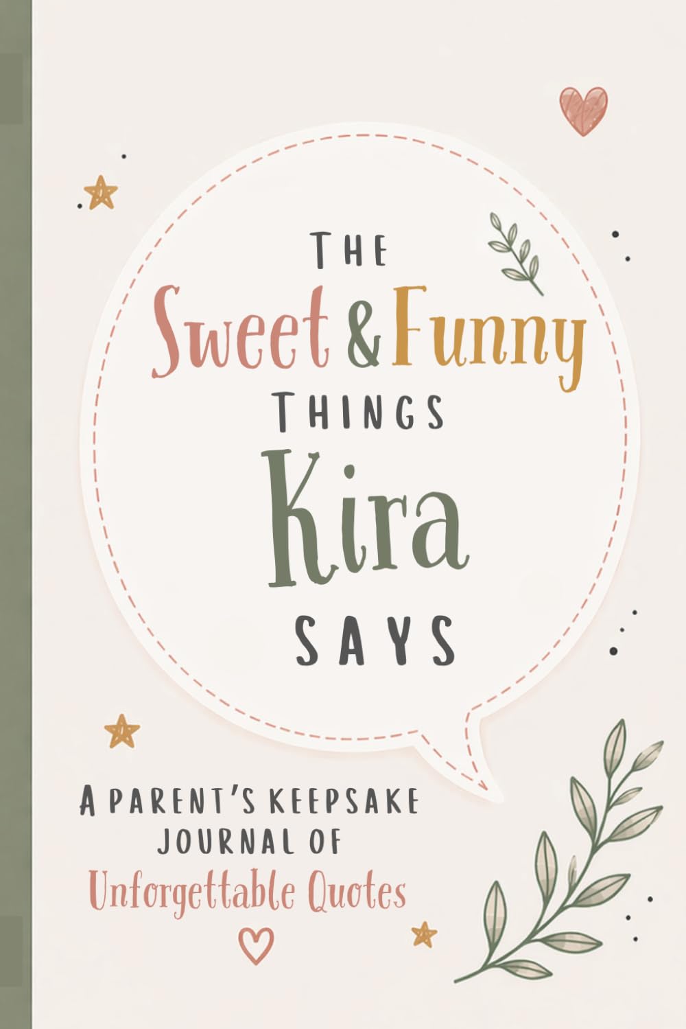 The Sweet & Funny Things Kira Says: A Parents’ Keepsake Journal of Unforgettable Quotes baixar livro de graça