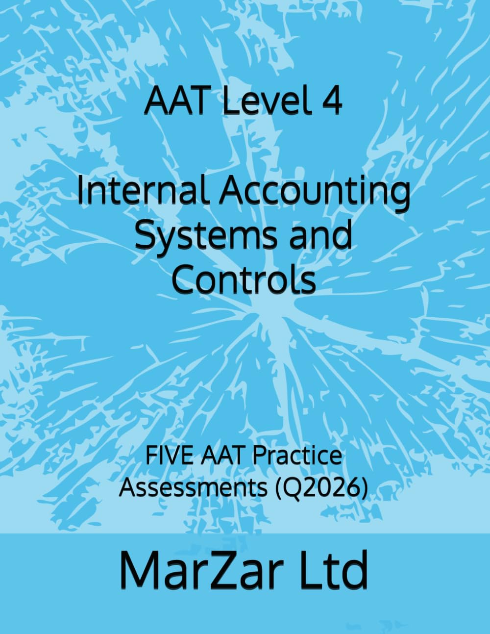 AAT Level 4 Internal Accounting Systems and Controls: FIVE AAT Practice Assessments (Q2026): 3 baixar livro de graça