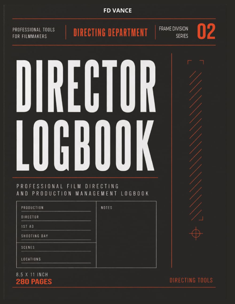 capítulo por capítulo baixar Director Logbook, No. 012: Professional Directing Logbook for Creative Planning, Script Analysis, Visual Development, Shot Preparation, and Production Leadership (Frame Division Series)