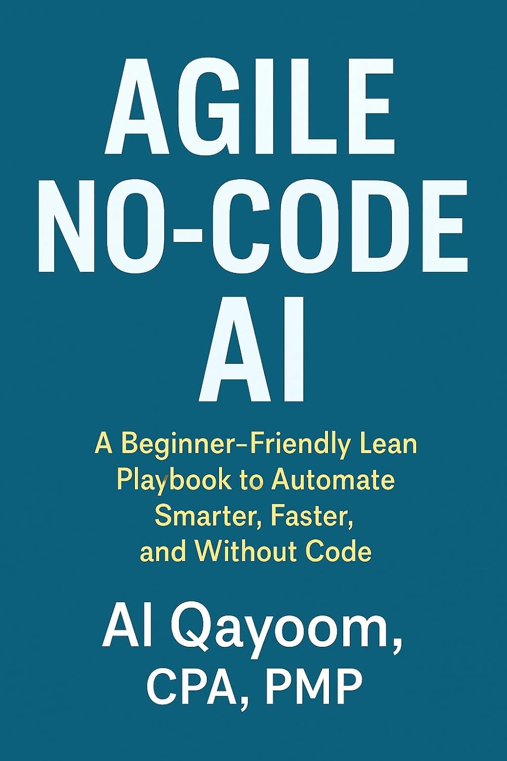 capítulo por capítulo baixar Agile No-Code AI: A Beginner-Friendly Lean Playbook to Automate Smarter, Faster, and Without Code (The Adaptive Enterprise Series 10) (English Edition)