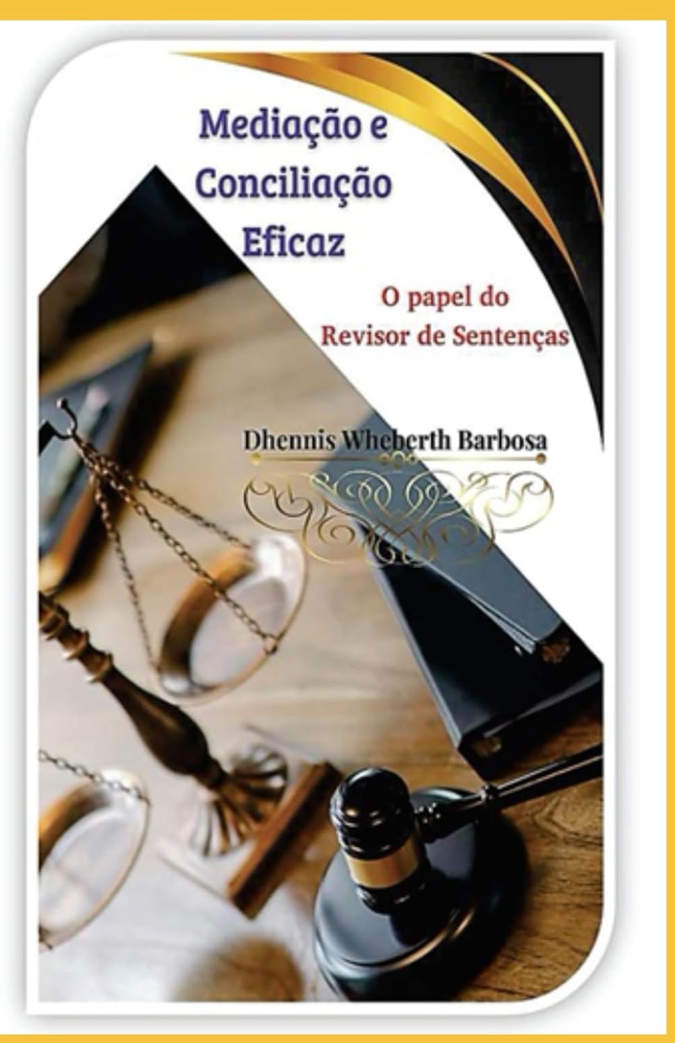 Mediação e Conciliação Eficaz: O papel do Revisor de Sentenças (Portuguese Edition) baixar livro de graça