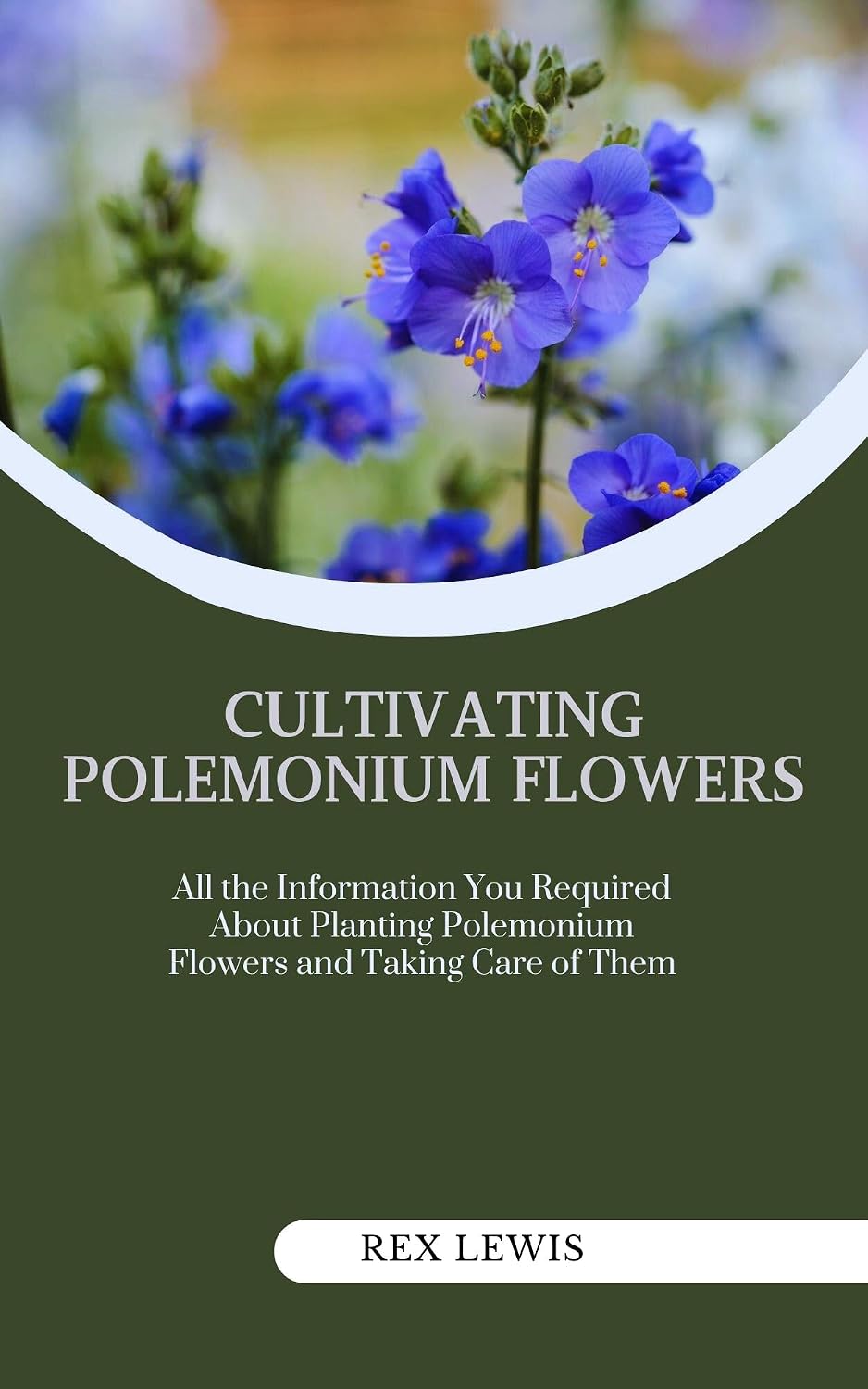 Cultivating Polemonium Flowers: All the Information You Required About Planting Polemonium Flowers and Taking Care of Them (English Edition) baixar livro de graça