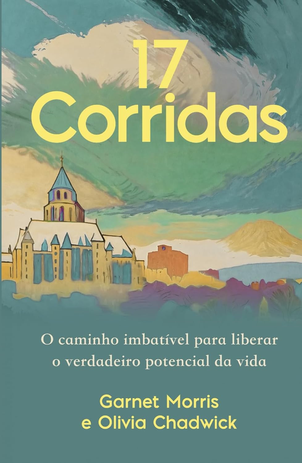 ler totalmente 17 Corridas: O caminho imbatível para liberar o verdadeiro potencial da vida