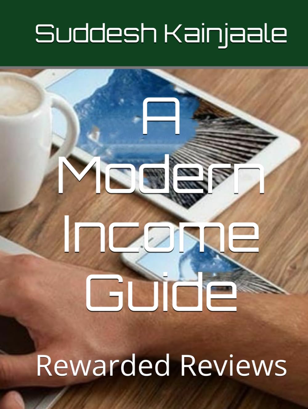 ler totalmente A Modern Income Guide: Rewarded Reviews