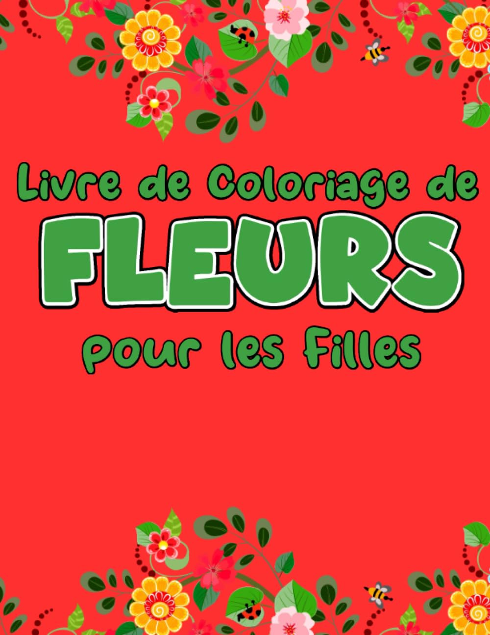 ler totalmente Livre de Coloriage de Fleurs pour les Filles: Pages de coloriage avec de belles fleurs