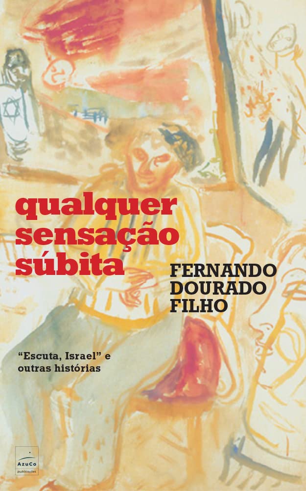 Qualquer sensação súbita: Escuta Israel e outras histórias baixar livro de graça
