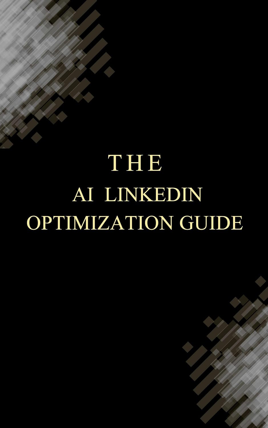 AI LinkedIn Optimization Guide: How to Use ChatGPT and Artificial Intelligence to Build a LinkedIn Profile That Attracts Recruiters and Job Opportunities (English Edition) baixar livro de graça